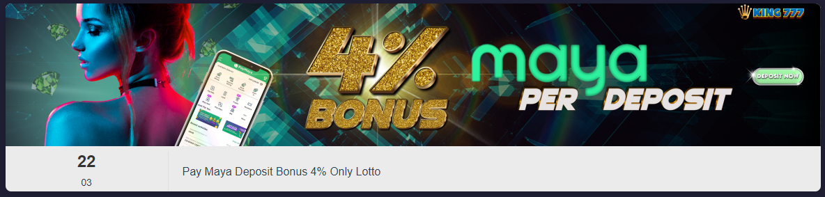 King777 Maya 4% Deposit Bonus on Lotto